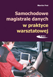 Samochodowe magistrale danych w praktyce warsztatowej. Budowa, diagnostyka, obsługa