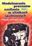 Modelowanie procesów zasilania w silnikach spalinowych. Wybrane zagadnienia