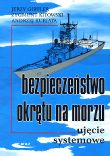 Bezpieczeństwo okrętu na morzu. Ujęcie systemowe