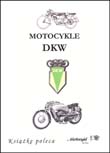 Motocykle DKW (Wydawnictwo Rafał Dmowski)