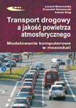 Transport drogowy a jakość powietrza atmosferycznego. Modelowanie komputerowe w mezoskali